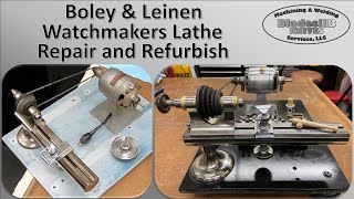 Boley and Leinen Watchmakers Lathe Repair Refurbish and Then Use [upl. by Ladnyk571]