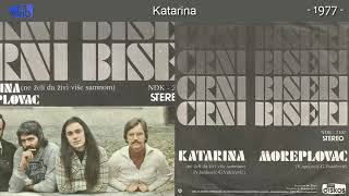 Crni Biseri  Katarina  Audio 1977 [upl. by Onitnerolf799]