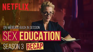 Sex Education Season 3 Recap  Dr Milburn is Back in Session  Netflix [upl. by Aicelef610]