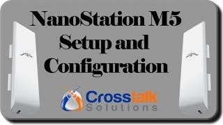 NanoStation M5 Setup and Configuration [upl. by Sarat811]