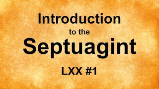 Introduction to the Septuagint [upl. by Aivan811]