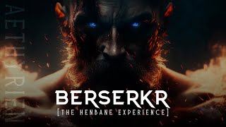 AETHYRIEN  Berserkr The Henbane Experience [upl. by Atteroc]