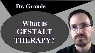 What is Gestalt Therapy [upl. by Galatea508]