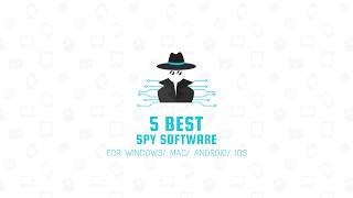 5 Best Spy Software for Windows Mac Android and iOS [upl. by Elise]