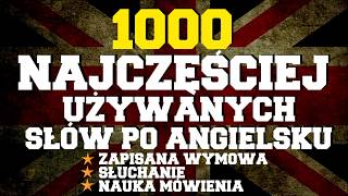 1000 najczęściej używanych słów w języku angielskim [upl. by Largent]