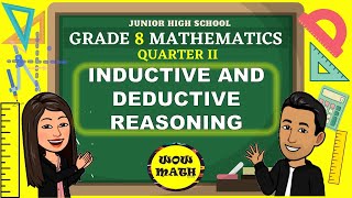 INDUCTIVE AND DEDUCTIVE REASONING  GRADE 8 MATHEMATICS Q2 [upl. by Daniell377]