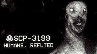 SCP3199  Humans Refuted  Object Class  Keter  Predatory SCP [upl. by Keiryt]