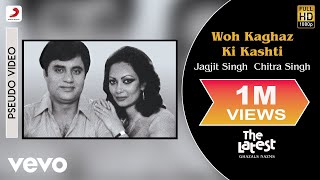 Woh Kaghaz Ki Kashti  The Latest  Jagjit Singh amp Chitra Singh  Official Song [upl. by Rafaello]