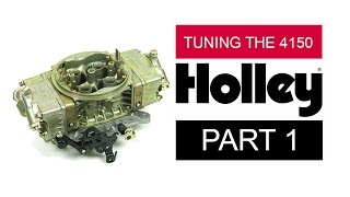 Holley carburetor tuning guide  4150 Carbs  Part 1 [upl. by Ayekram93]