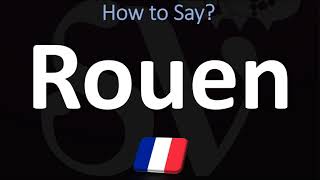 How to Pronounce Rouen CORRECTLY [upl. by Atinwahs]