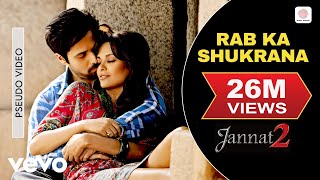 Rab Ka Shukrana Audio Song  Jannat 2Emraan Hashmi Esha GuptaMohit ChauhanPritam [upl. by Anoo]