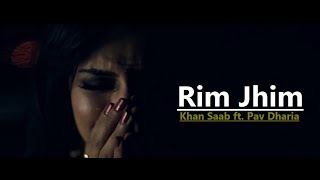 Rim Jhim  Khan Saab ft Pav Dharia  Punjabi Song  Lyrics Translation  Popular Punjabi Songs [upl. by Dworman474]