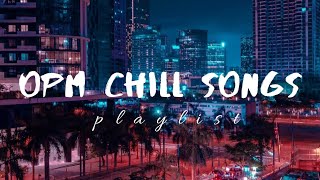 filipino OPM chill songs│𝘴𝘭𝘦𝘦𝘱 𝘢𝘯𝘥 𝘴𝘵𝘶𝘥𝘺 𝘱𝘭𝘢𝘺𝘭𝘪𝘴𝘵 [upl. by Yeroc690]