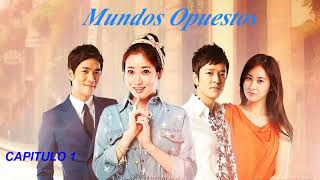 ♥MUNDOS OPUESTOS♥  CAPITULO 1 [upl. by Donna]