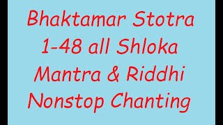 Bhaktamar Stotra 148 all Shloka Mantra amp Riddhi nonstop chanting one  one times [upl. by Nangatrad]