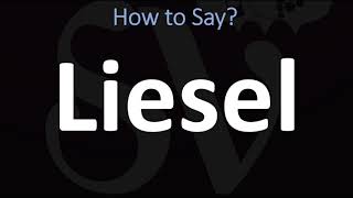 How to Pronounce Liesel CORRECTLY [upl. by Luht]