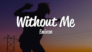 Eminem  Without Me Lyrics [upl. by Onavlis]