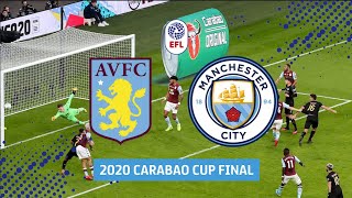 Aston Villa v Manchester City  2020 Carabao Cup Final in full [upl. by Hillari288]