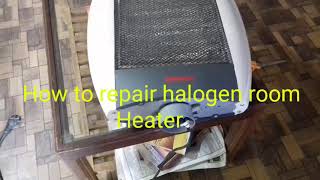 How to repair Halogen room Heater [upl. by Candless]