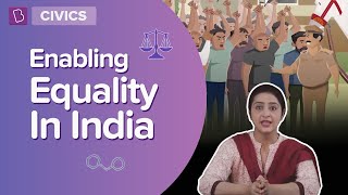 Enabling Equality In India  Class 7  Civics  Learn With BYJUS [upl. by Erikson]