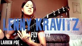 Lenny Kravitz Cover quotFly Awayquot Larkin Poe Cover [upl. by Hunley536]