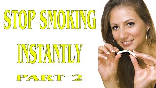 STOP SMOKING QUIT SMOKING INSTANTLY WITH HYPNOSIS PART 2 [upl. by Elo]