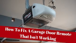 How To Fix A Garage Door Remote That Isnt Working [upl. by Past712]