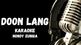 Doon Lang Karaoke Nonoy Zuniga [upl. by Zechariah669]