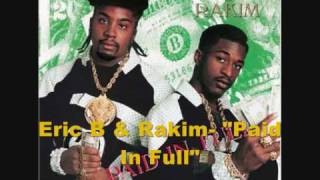 Eric B amp Rakim  Paid In Full  Lyrics 1987 [upl. by Filiano489]