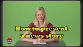 How to present a news story [upl. by Magner50]