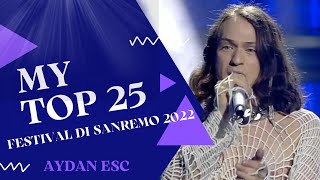 🇮🇹 Sanremo 2022 Italy Eurovision 2022  MY TOP 25 [upl. by Hecker]