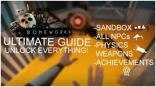 BONEWORKS Ultimate Guide  All NPCs Physics Weapons Achievements and SANDBOX [upl. by Braasch]