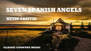 Seven Spanish Angels  Kevin Griffin LIVE wlyrics [upl. by Attenyt991]