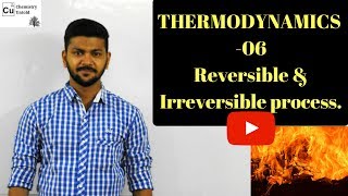 THERMODYNAMICS 06  Reversible and Irreversible Process [upl. by Ynottirb]