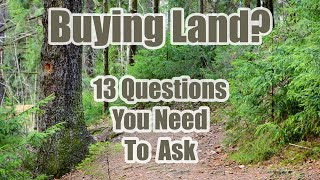 13 Questions to Ask When Buying Land [upl. by Jewett]