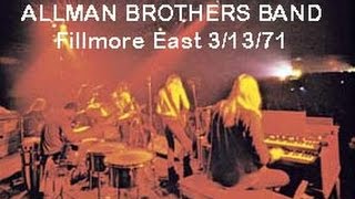 Allman Brother Band  Live  Fillmore East March 1971 [upl. by Idnyc]