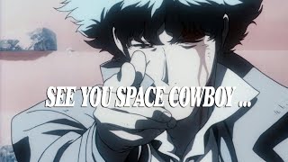 See You Space Cowboy [upl. by Eniamrahc]