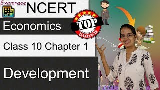 NCERT Class 10 Economics Chapter 1 Development Examrace  Dr Manishika  English  CBSE [upl. by Enimasaj455]