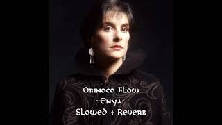 Enya  Orinoco Flow  Slowed  Reverb [upl. by Atreb]